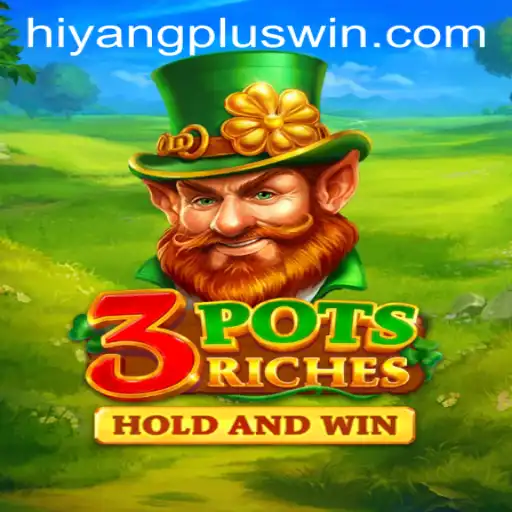Unveiling 3potsRiches: A Thrilling Gaming Experience Enhanced by HIYANGPLUS WIN