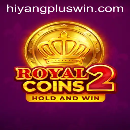 Unveiling RoyalCoins2 and the Excitement of HIYANGPLUS WIN